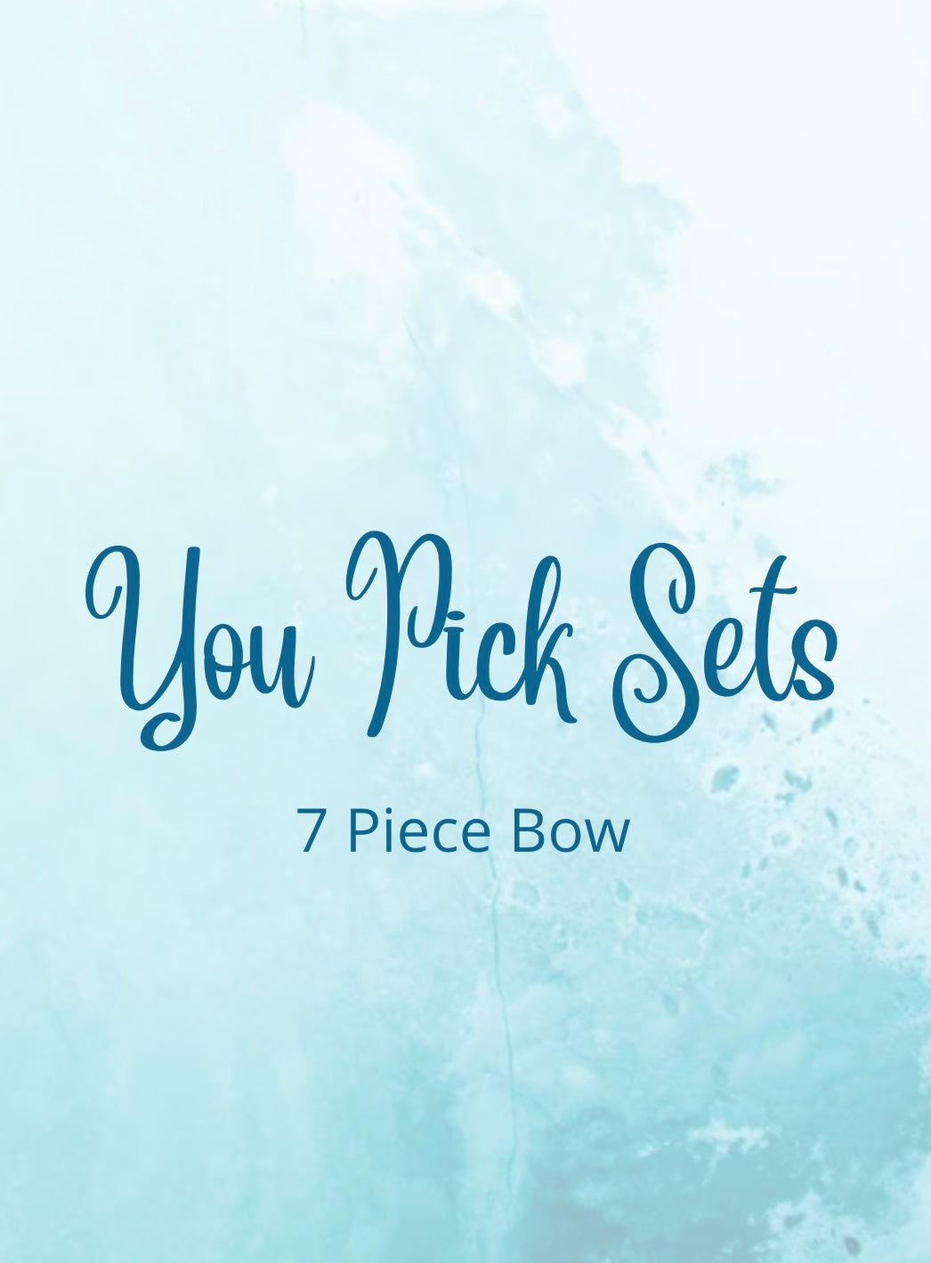 You Pick Bows - 7 piece